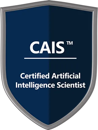 Certified Artificial Intelligence Scientist (CAIS) 