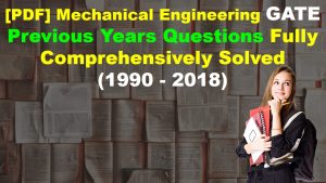 Read more about the article [PDF] Mechanical Engineering GATE Previous Years Questions Fully Comprehensively Solved