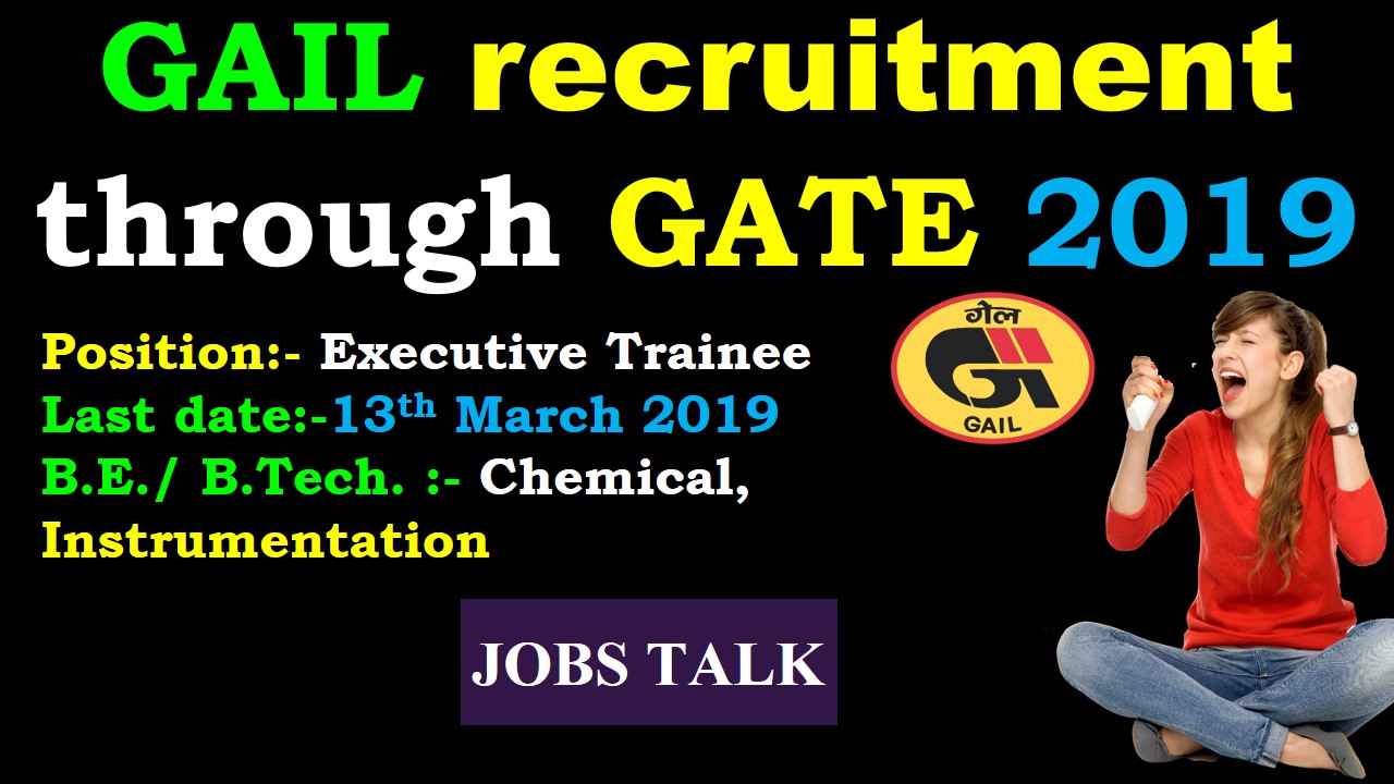 Read more about the article GAIL Recruitment 2019 | Executive Trainee | BE/ B.Tech |Chemical,Instrumentation| Across India | Last Date: 13th March 2019